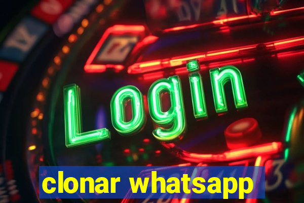 clonar whatsapp